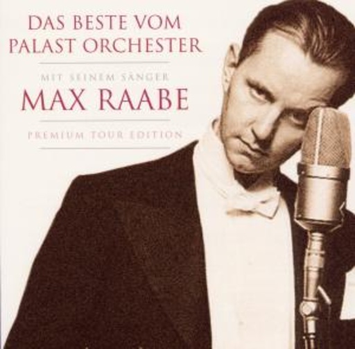 Max Raabe & Palast Orchester – Best Of