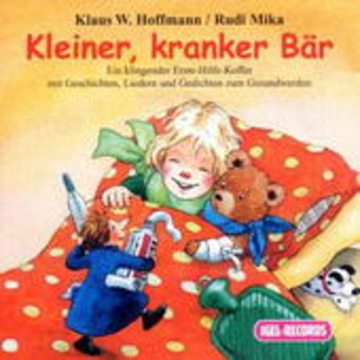 Klaus W. Hoffmann/Rudi Mika – Kleiner, kranker Bär - Ein klingelnder Erste-Hilfe-Koffer
