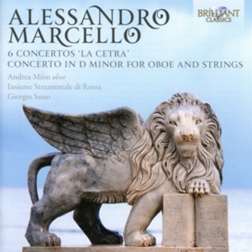 Andrea Mion – 6 Concertos "La Cetra"/Concerto In D Minor For Oboe And Strings