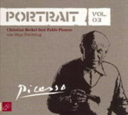 Christian Berkel – Portrait Vol. 3 - Pablo Picasso