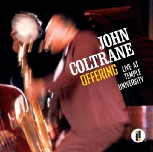 John Coltrane – Offering - Live At Temple University