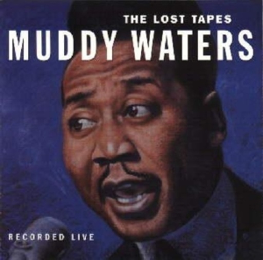 Muddy Waters – Lost Tapes