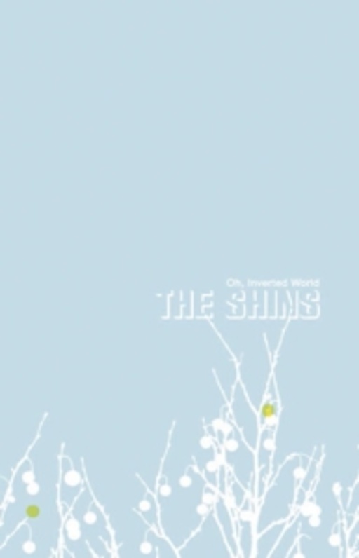 The Shins – Oh, Inverted World