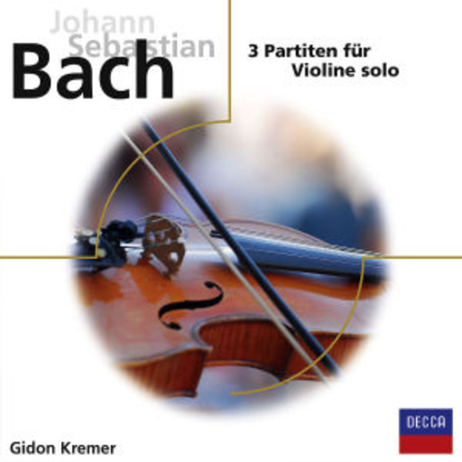 Gidon Kremer – 3 Partiten für Violine solo (Eloquence)
