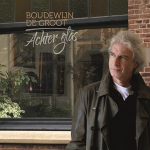 Boudewjin De Groot – Achter Glas
