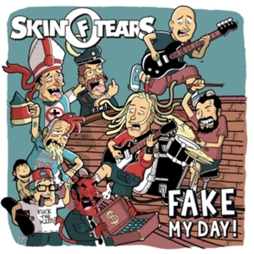 Skin Of Tears – Fake My Day!