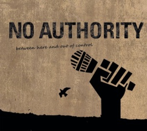 No Authority – Between Here And Out Of Control