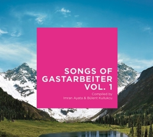 Diverse – Songs Of Gastarbeiter 1