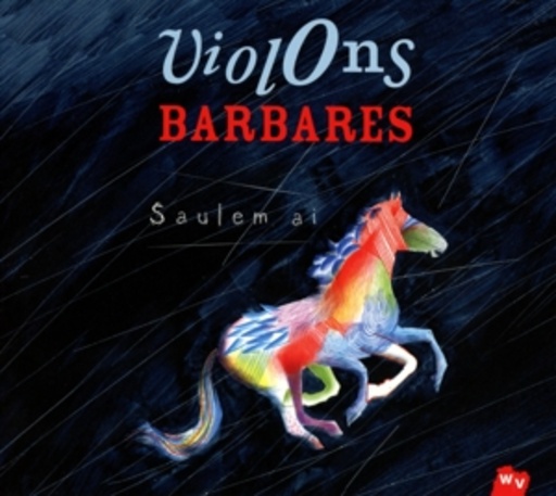 Violons Barbares – Saulem Ai