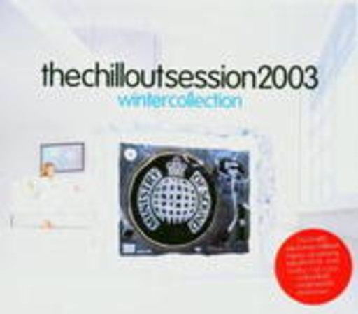 Diverse – Ministry Of Sound - The Chillout Session 2003