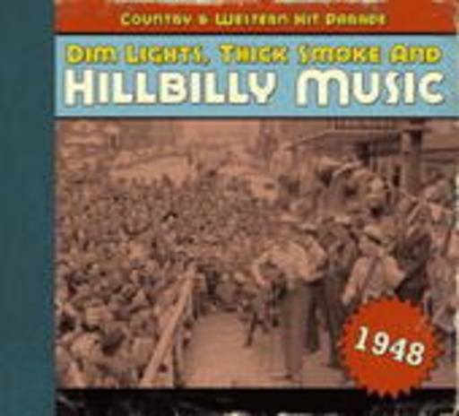 Diverse – Dim Lights, Thick Smoke And Hillbilly Music 1948 (Country & Western Hit Parade)