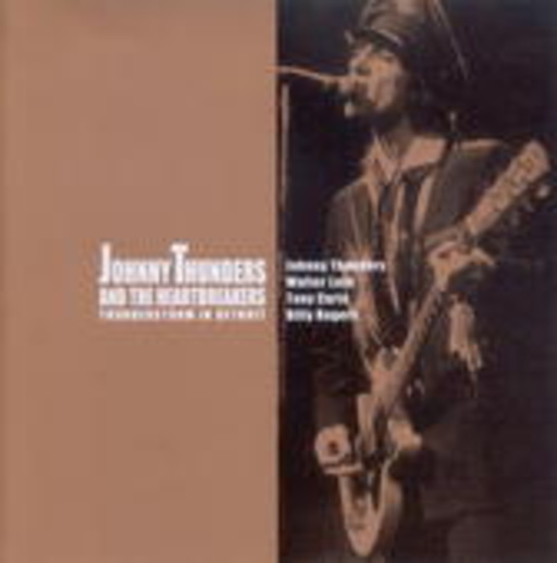 Johnny Thunders And The Heartbreakers – Thunderstorm In Detroit