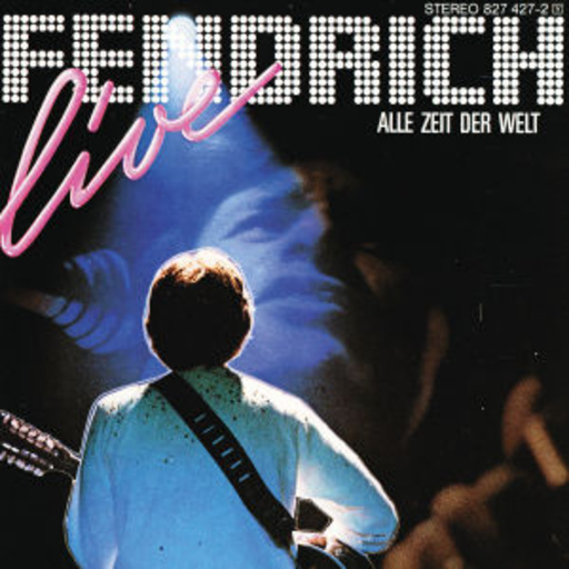 Rainhard Fendrich – Live: Alle Zeit der Welt