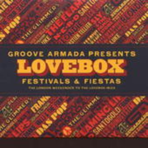 Groove Armada – Presents Lovebox Weekender 2