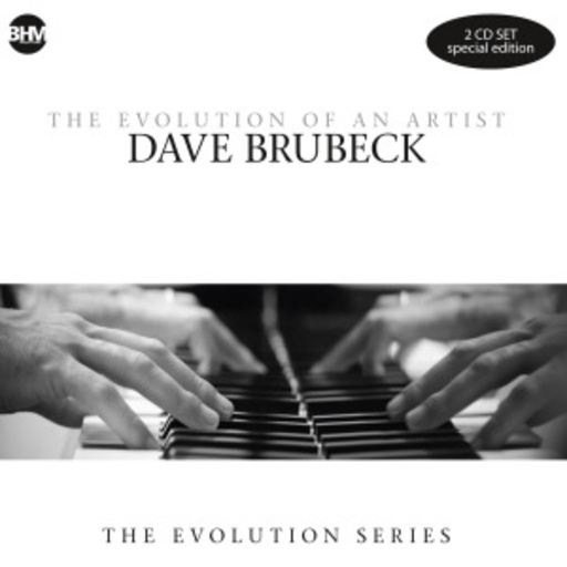 Dave Brubeck – The Evolution Of An Artist