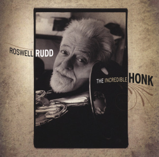 Rosswell Rudd – The Incredible Honk