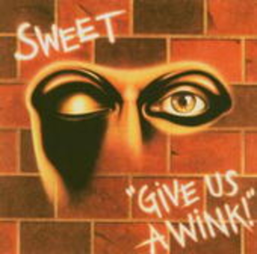 Sweet – Give Us A Wink