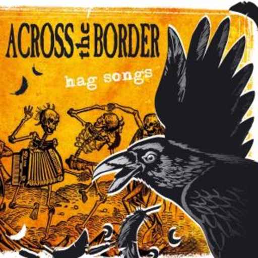 Across The Border – Hag Songs