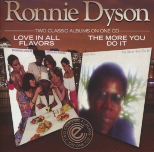 Ronnie Dyson – The More You Do It/Love In All Flavours