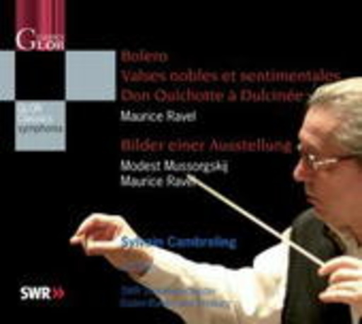 Sylvain Cambreling/SWR Sinfonieorchester – Bolero/Valses Nobles Et Sentimentales/Bilder einer Ausstellung