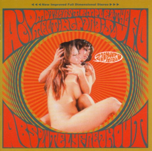 Acid Mothers Temple – Absolutely Freak Out (Zap Your Mind)