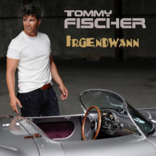 Tommy Fischer – Irgendwann
