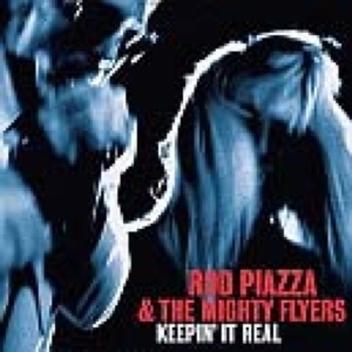 Rod Piazza & The Mighty Flyers – Keepin' It Real