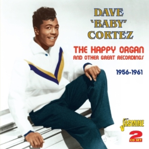 Dave 'Baby' Cortez – The Happy Organ And Other Great Recordings