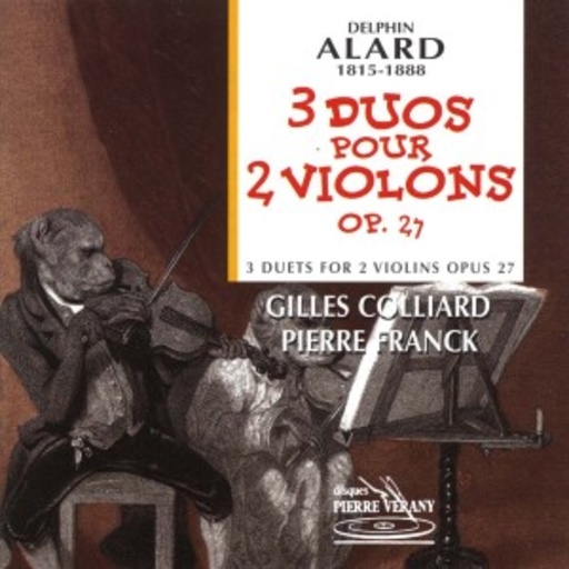 Gilles Colliard/Pierre Franck – 3 Duos Pour 2 Violons Op. 27