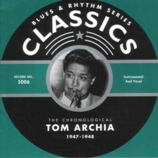 Tom Archia – Classics 1947-1948