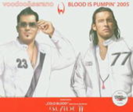 Blood Is Pumpin‘ 2005