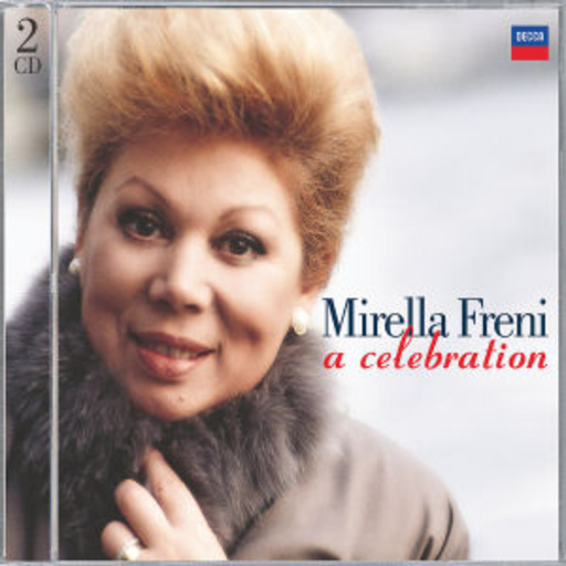 Mirella Freni – A Celebration