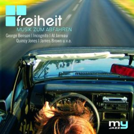 Diverse – Freiheit - Musik zum Abfahren (My Jazz)