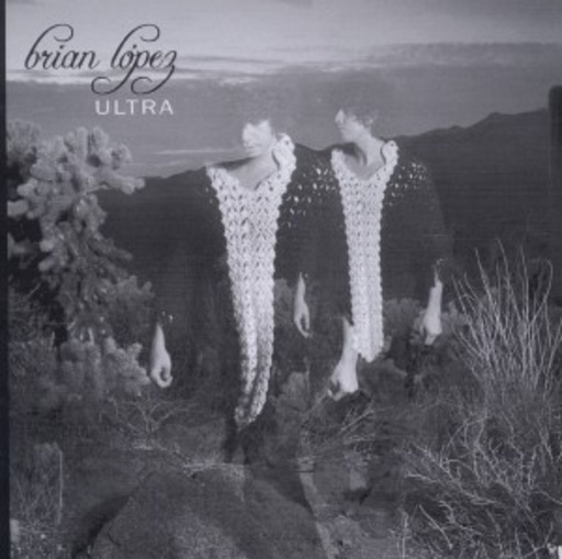 Brian Lopez – Ultra