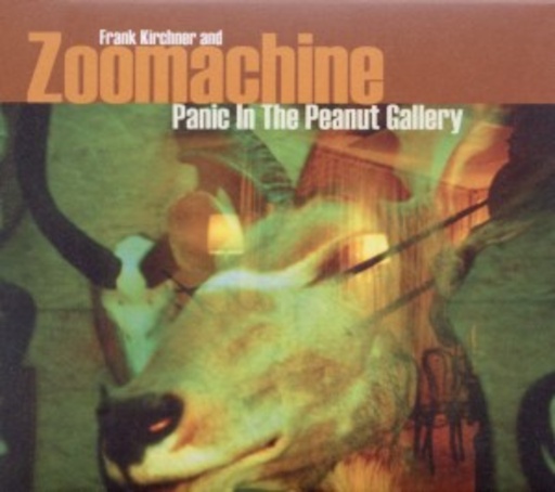 Frank Kirchner And Zoomachine – Panic In The Peanut Gallery