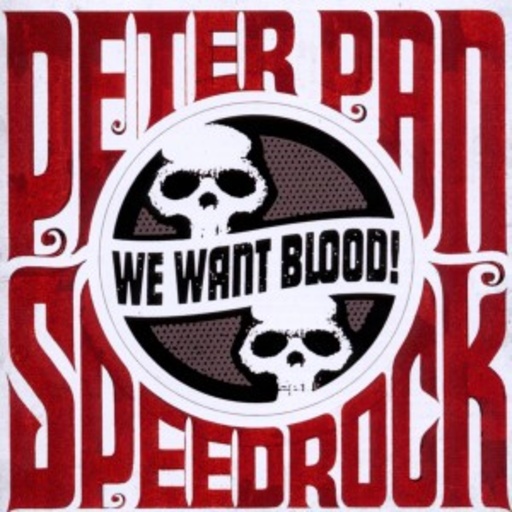 Peter Pan Speedrock – We Want Blood