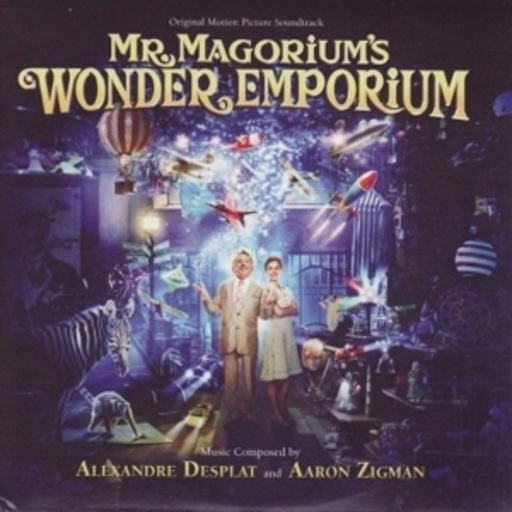 Alexandre Desplat/Aaron Zigman – Mr. Magorium's Wonder Emporium