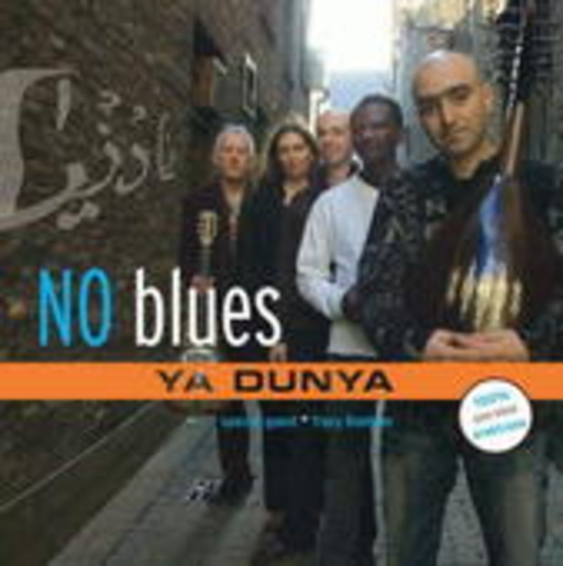 No Blues – Ya Dunya