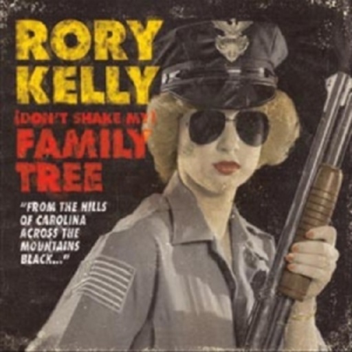 Rory Kelly – Don't Shake My Family Tree