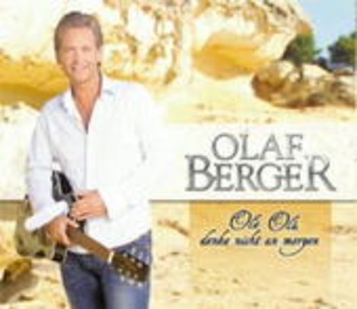 Olaf Berger – Olé Olá denke nicht an morgen