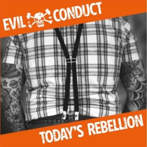 Evil Conduct – Todays Rebellion
