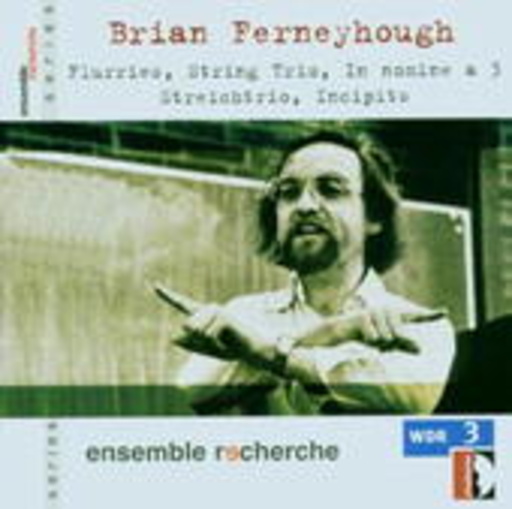 Ensemble Recherche – Flurries, String Trio, In Nomine A 3