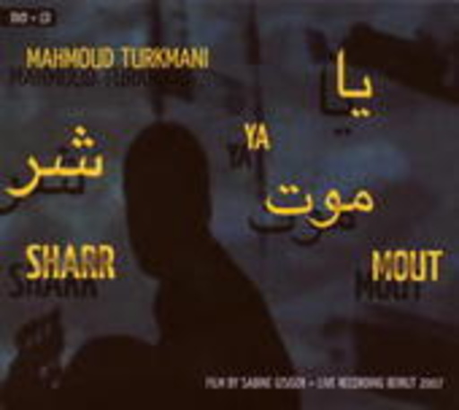 Mahmoud Turkmani – Ya Sharr Mout