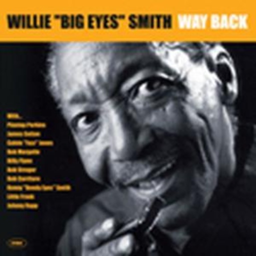Willie Big Eyes Smith – Way Back