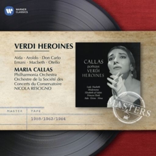 Maria Callas/Nicola Rescigno – Verdi Heroines