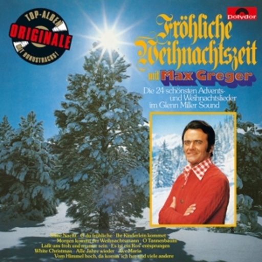 Max Greger – Fröhliche Weihnachtszeit (Originale)