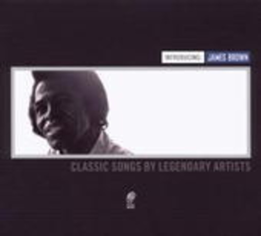 James Brown – Introducing - Classic Songs By Legendary Artists