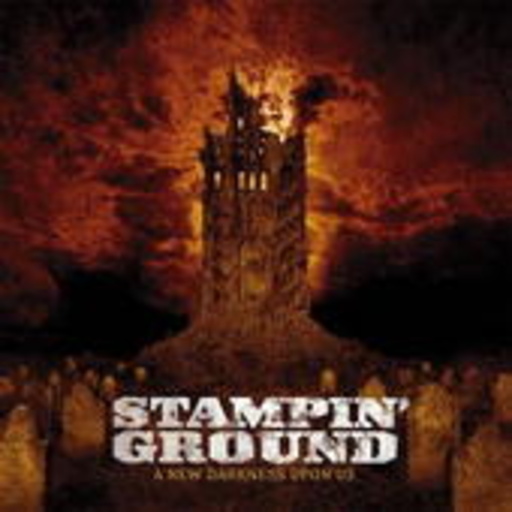 Stampin' Ground – A New Darkness Upon Us
