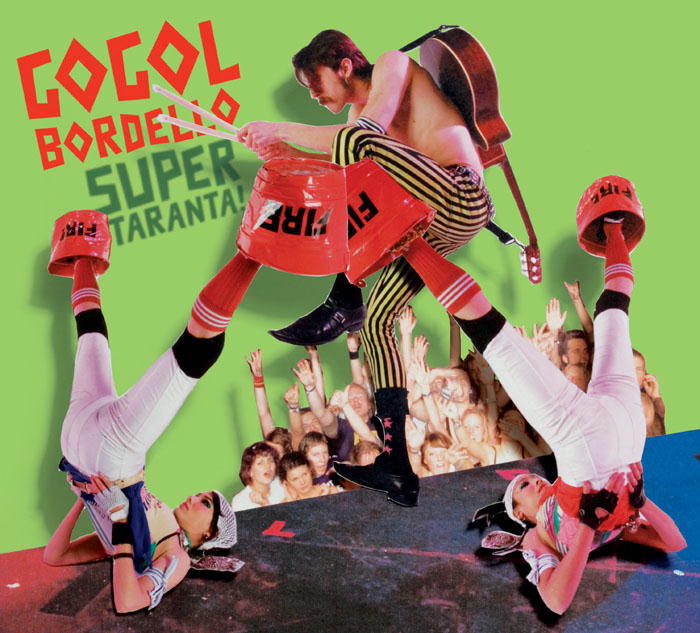Gogol Bordello – Super Taranta!