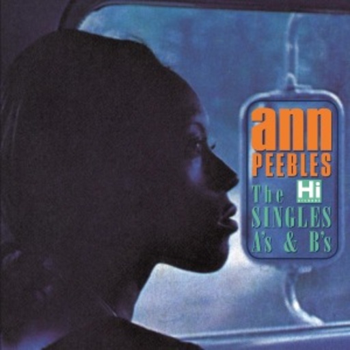 Ann Peebles – The Hi Singles A's & B's